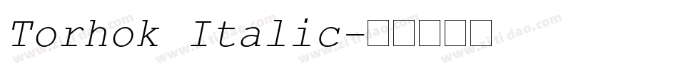 Torhok Italic字体转换